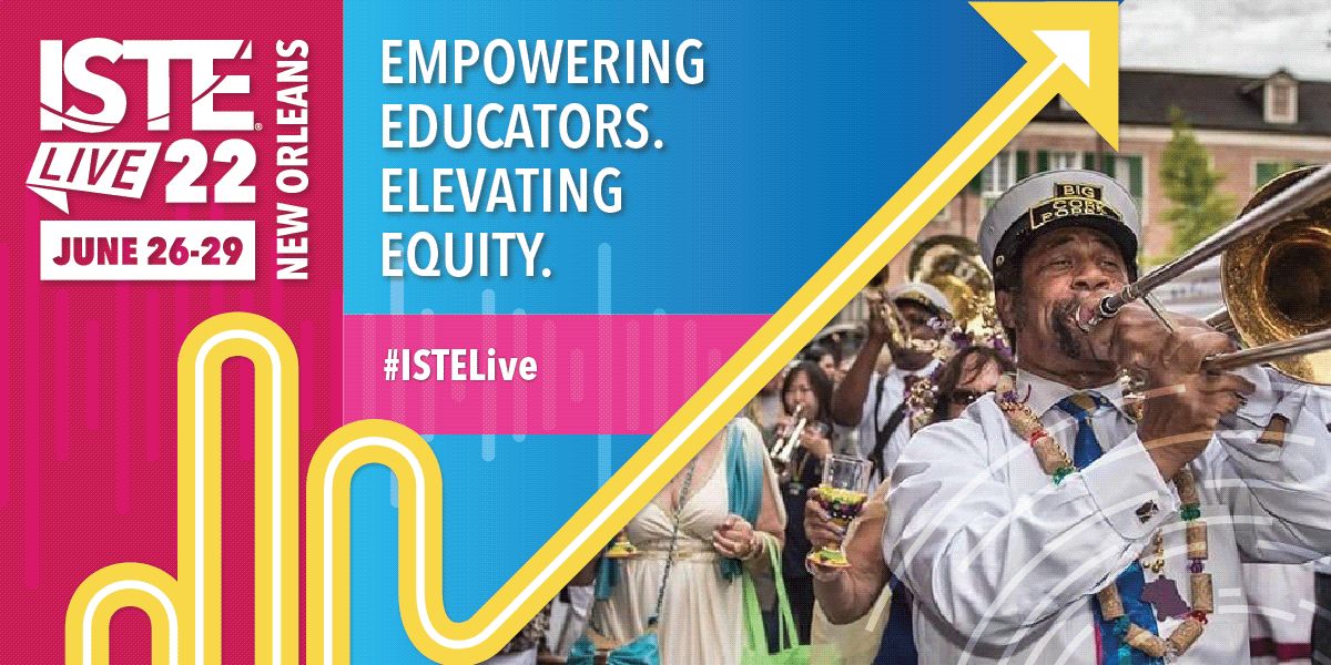 Let's share what we learned, discovered and presented at the 2022 ISTE